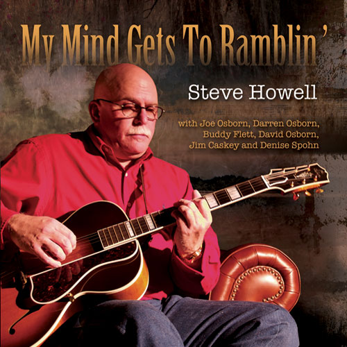 My Mind Gets To Ramblin Steve Howell