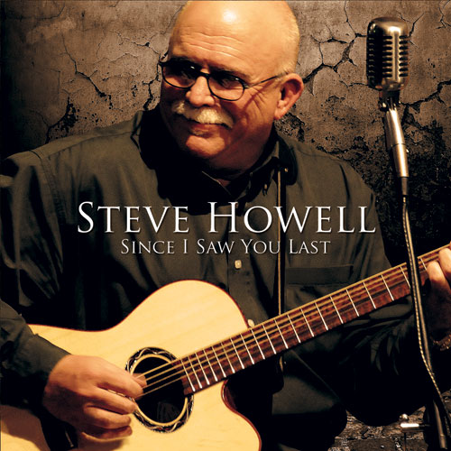 Steve Howell Since I Saw You Last